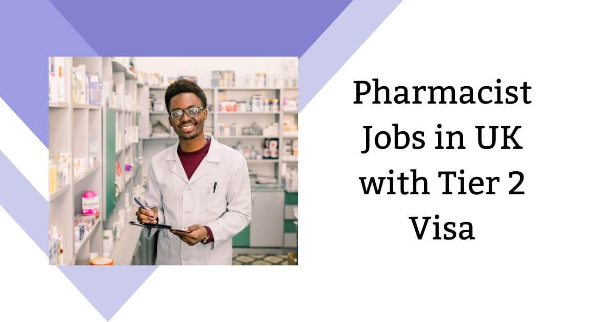 Pharmacist Jobs in UK with Tier 2 Visa