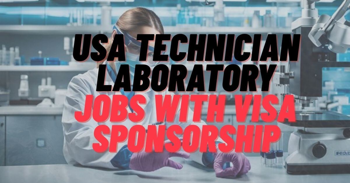 USA Technician Laboratory Jobs with Visa Sponsorship