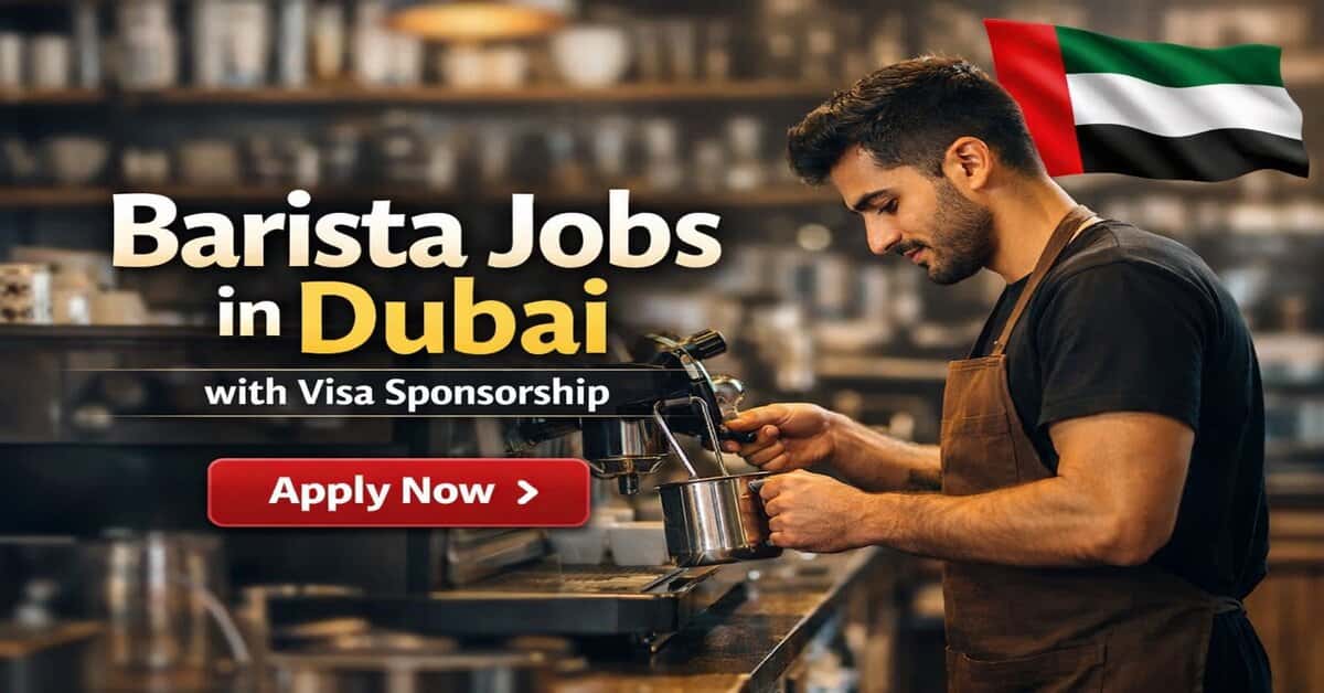 Barista Jobs in Dubai with Visa Sponsorship