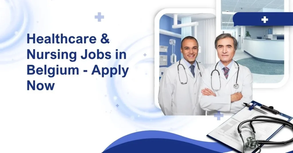 Healthcare & Nursing Jobs in Belgium