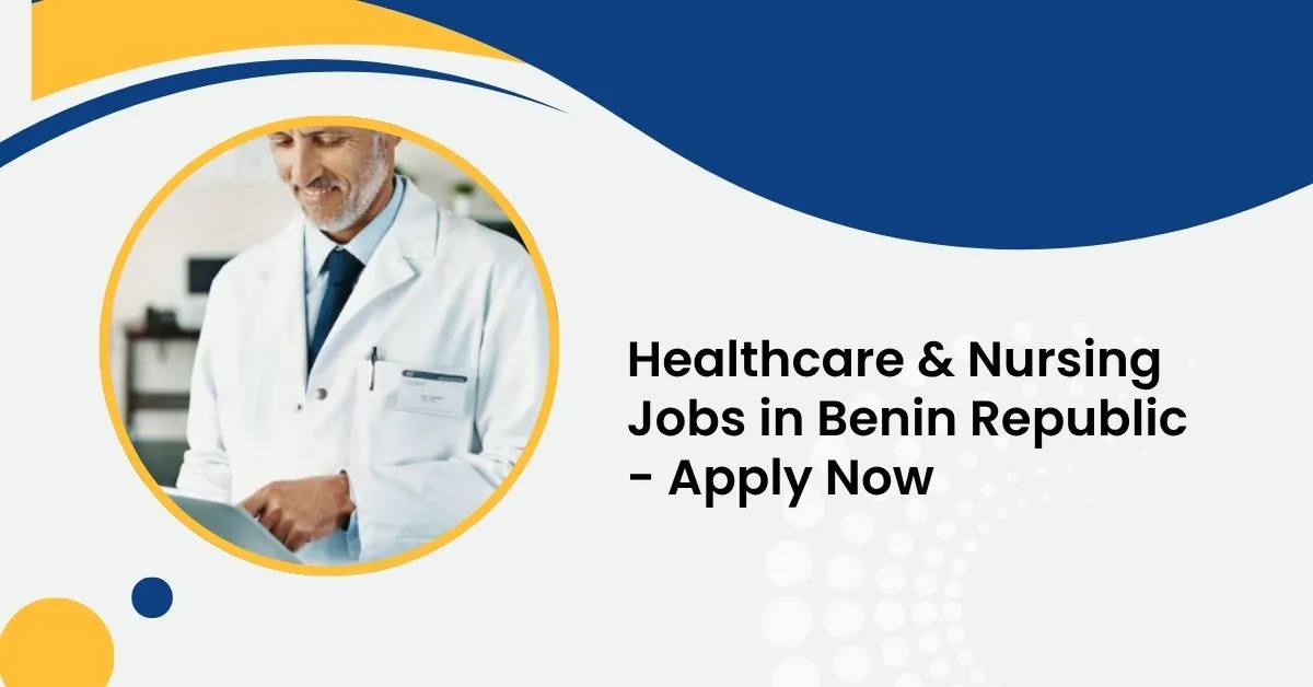 Healthcare & Nursing Jobs in Benin Republic