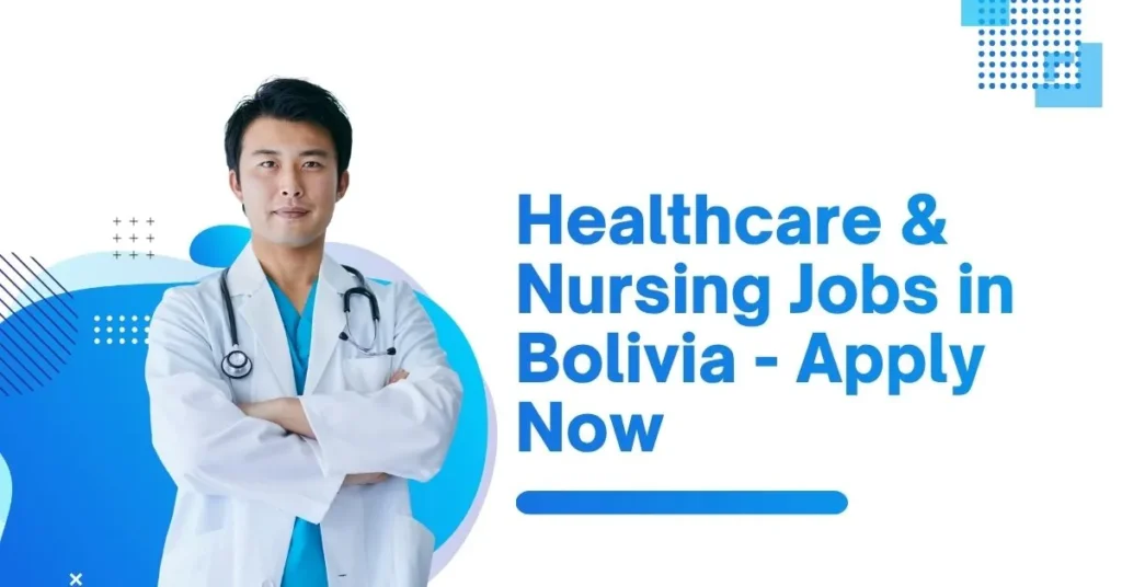 Healthcare & Nursing Jobs in Bolivia