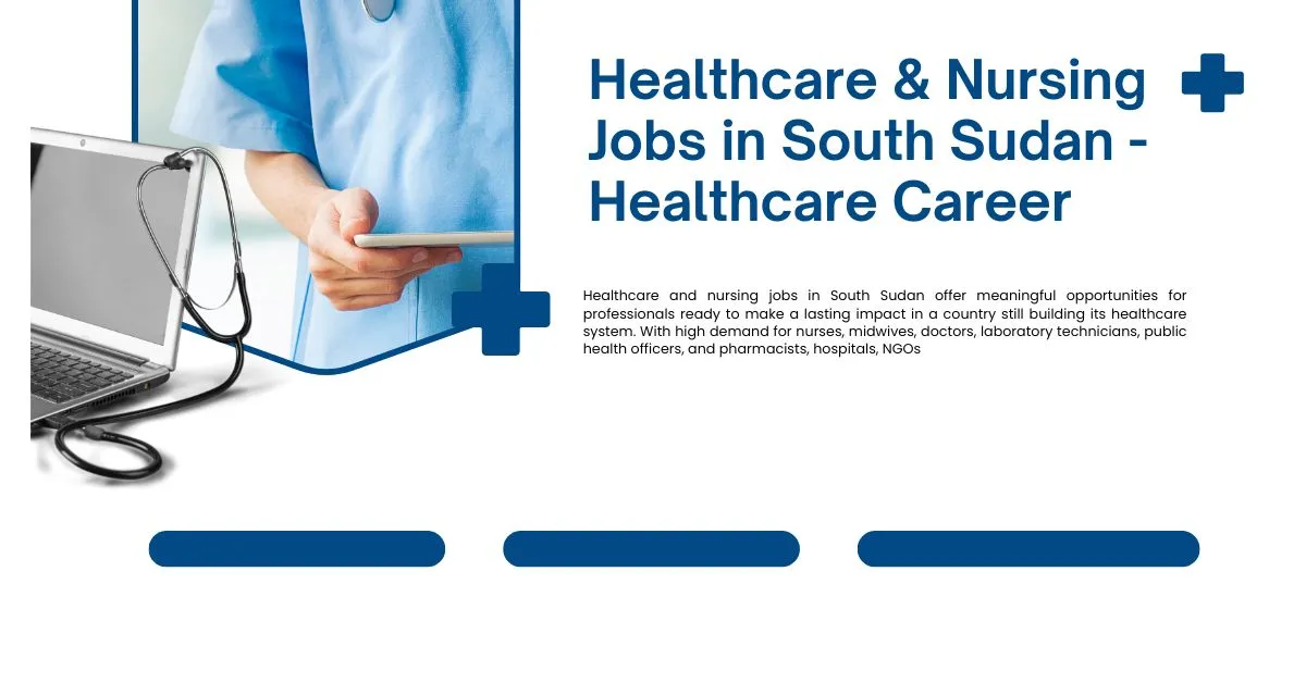 Healthcare & Nursing Jobs in South Sudan