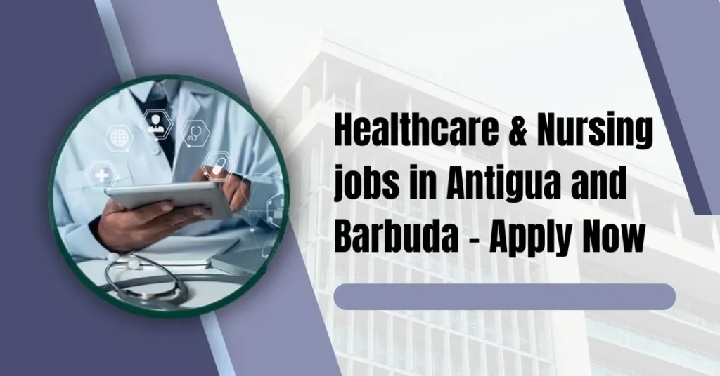 Healthcare & Nursing jobs in Antigua and Barbuda