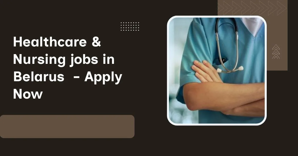 Healthcare & Nursing jobs in Belarus