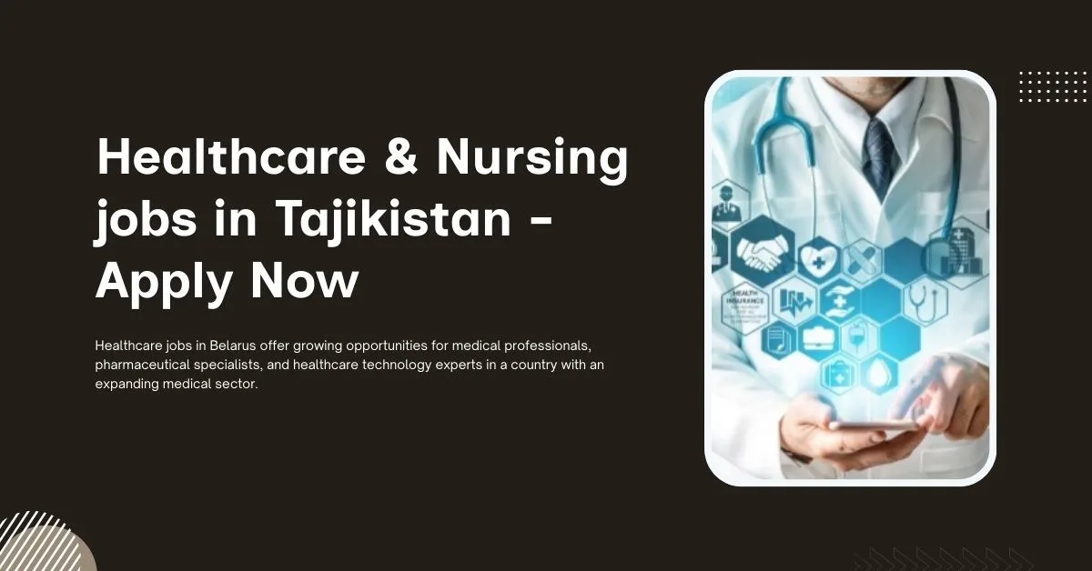 Healthcare & Nursing jobs in Tajikistan