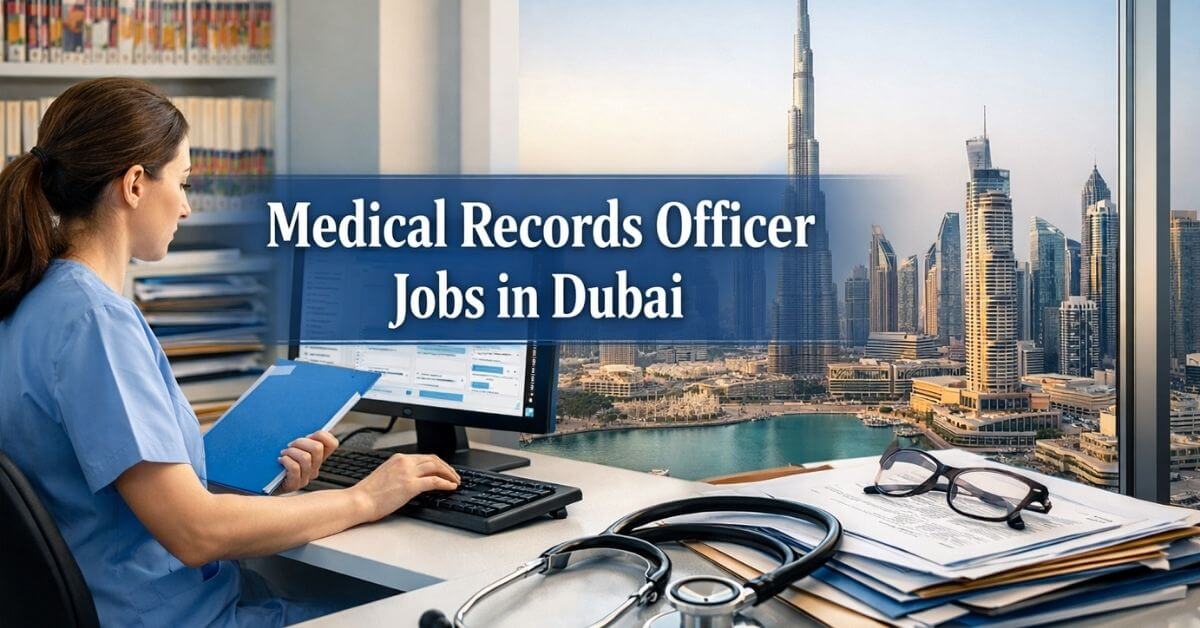 Medical Records Officer Jobs in Dubai