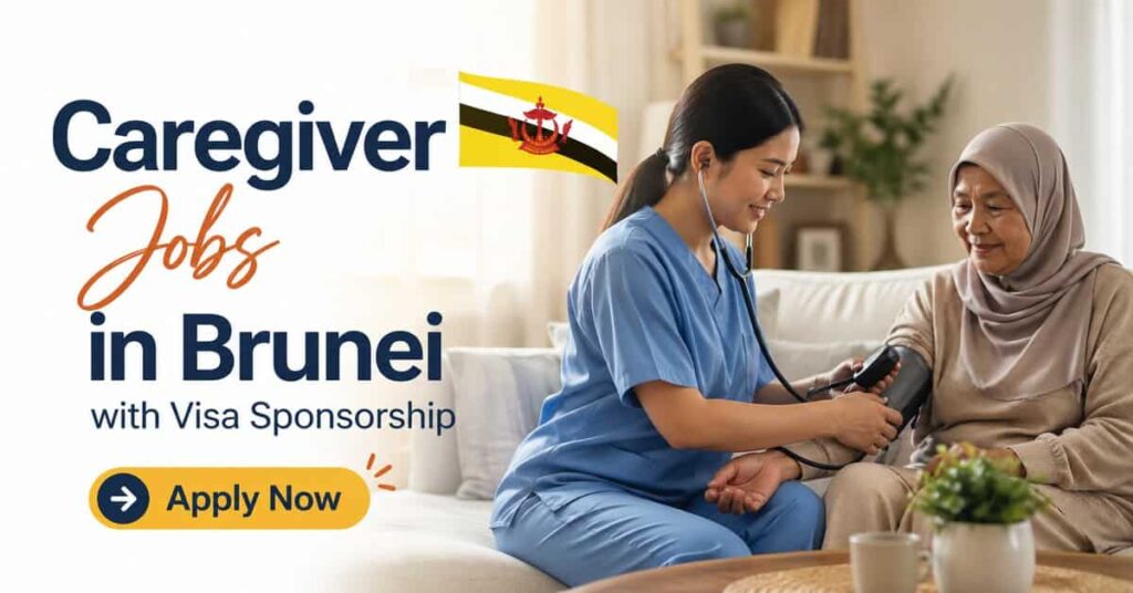Caregiver Jobs in Brunei with Visa Sponsorship