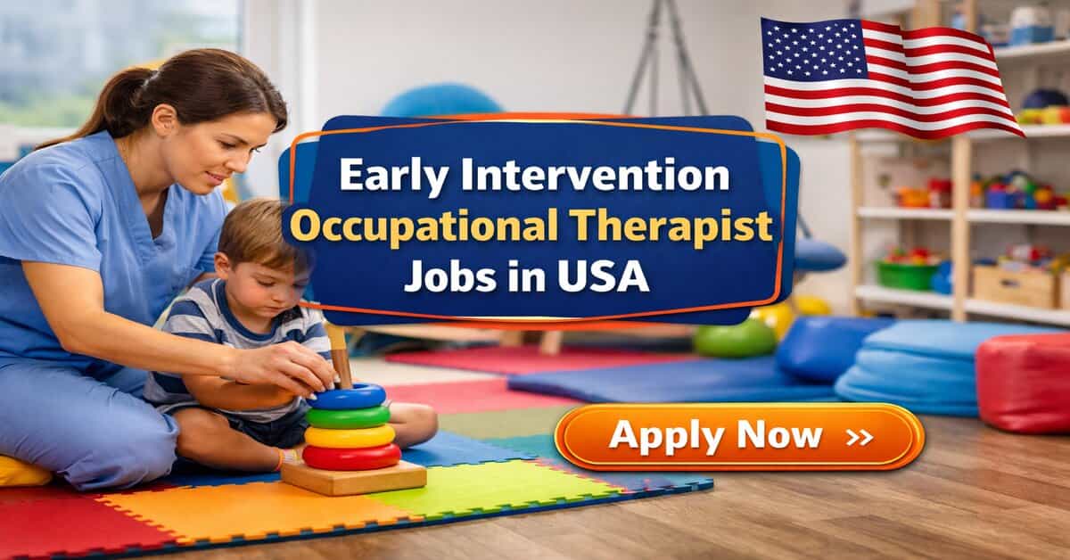 Early Intervention Occupational Therapist Jobs in USA