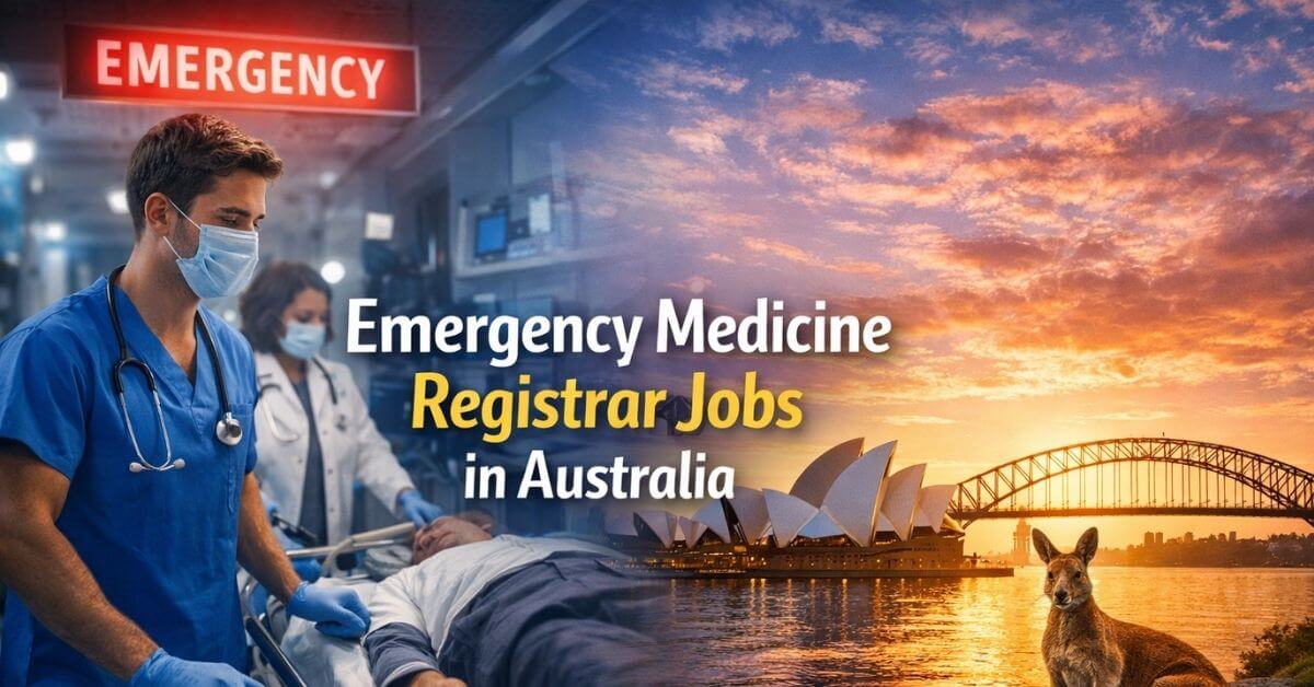 Emergency Medicine Registrar Jobs in Australia