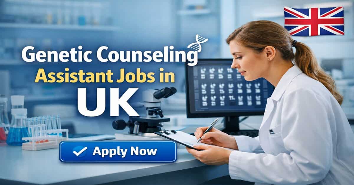 Genetic Counseling Assistant Jobs in UK