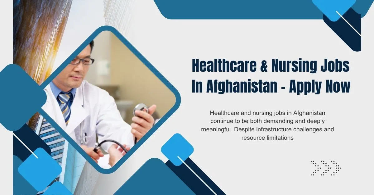 Healthcare & Nursing Jobs In Afghanistan