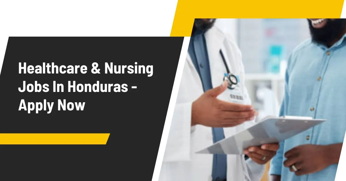 Healthcare & Nursing Jobs In Honduras