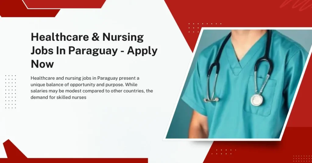 Healthcare & Nursing Jobs In Paraguay
