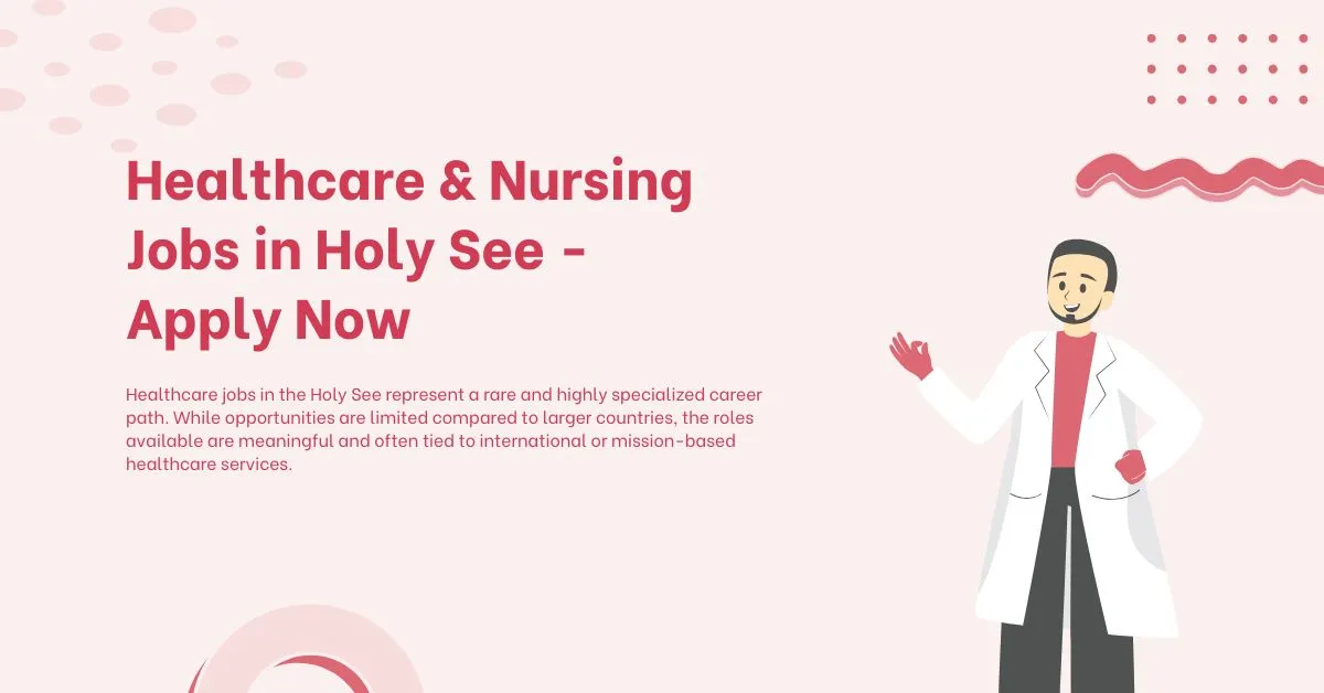 Healthcare & Nursing Jobs in Holy See