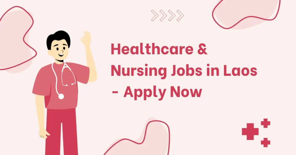 Healthcare & Nursing Jobs in Laos