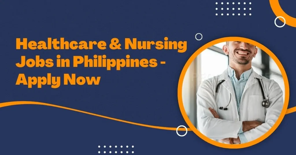 Healthcare & Nursing Jobs in Philippines