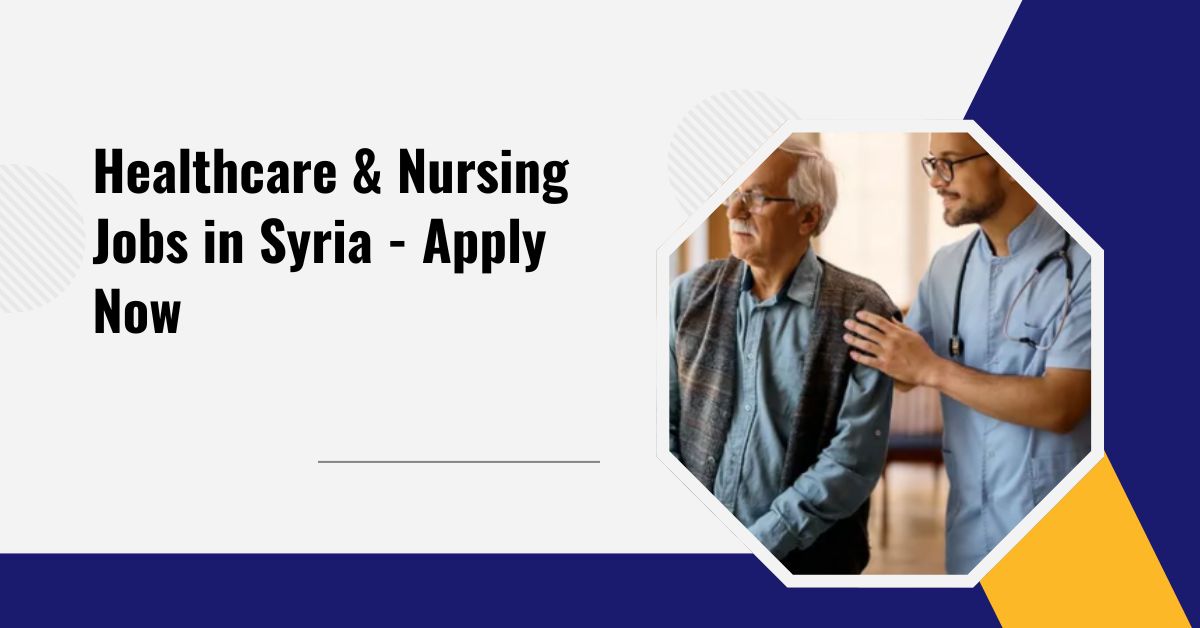 Healthcare & Nursing Jobs in Syria