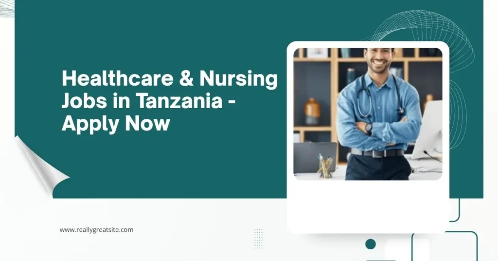 Healthcare & Nursing Jobs in Tanzania