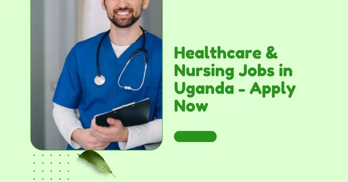 Healthcare & Nursing Jobs in Uganda