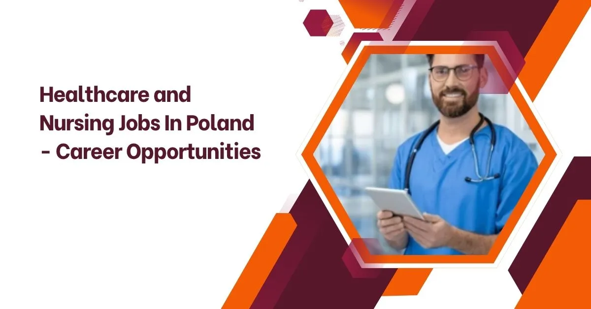 Healthcare and Nursing Jobs In Poland