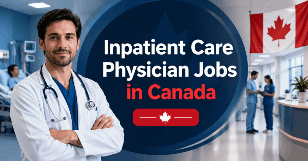 Inpatient Care Physician Jobs in Canada