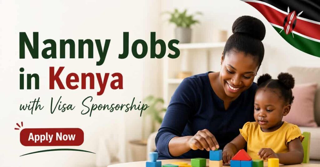 Nanny Jobs in Kenya with Visa Sponsorship
