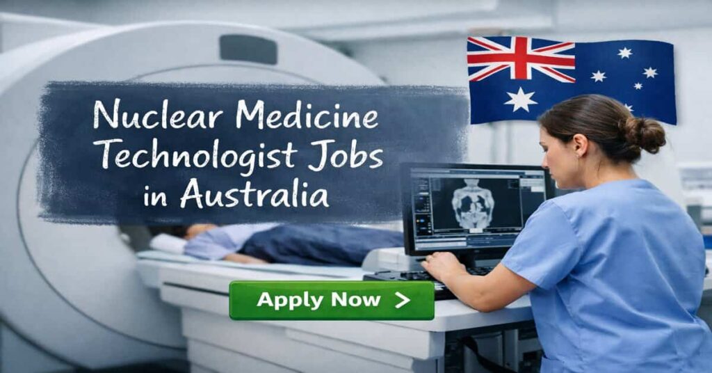 Nuclear Medicine Technologist Jobs in Australia