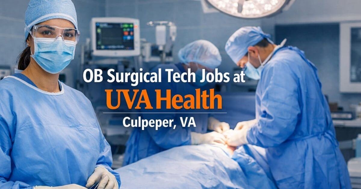 OB Surgical Tech Jobs at UVA Health - Culpeper VA