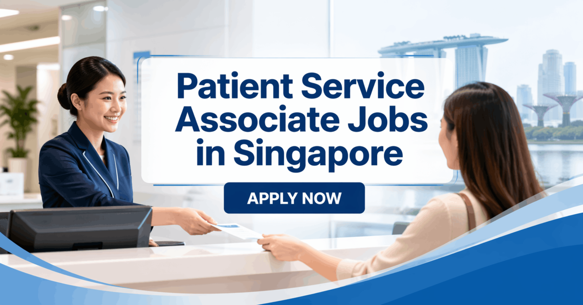 Patient Service Associate Jobs in Singapore