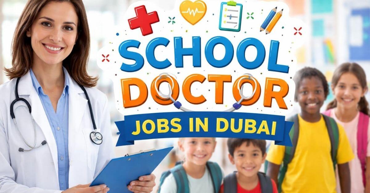School Doctor Jobs in Dubai