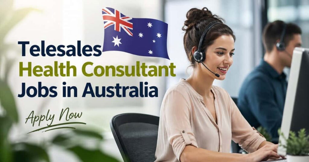 Telesales Health Consultant Jobs in Australia