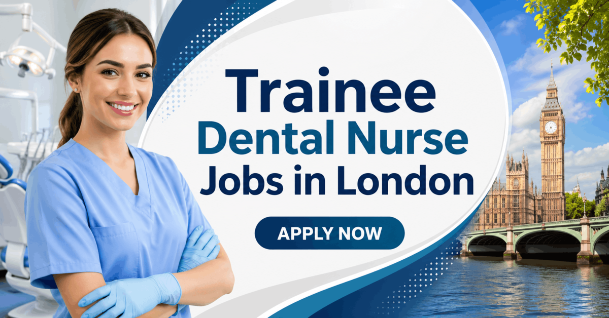 Trainee Dental Nurse Jobs in London