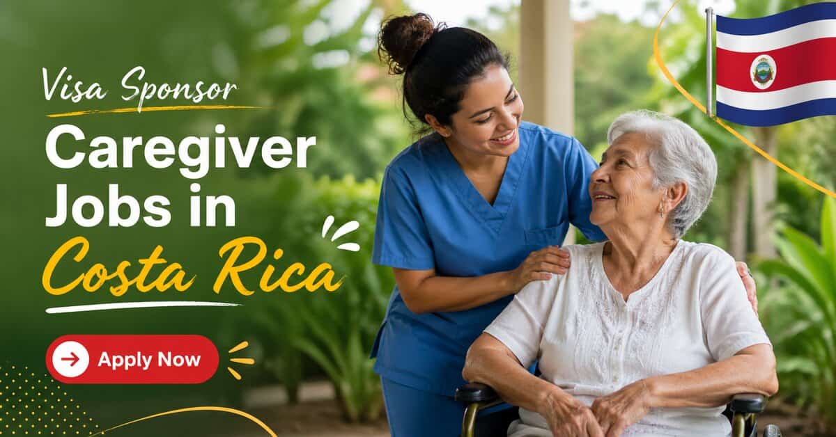 Visa Sponsor Caregiver Jobs in Costa Rica