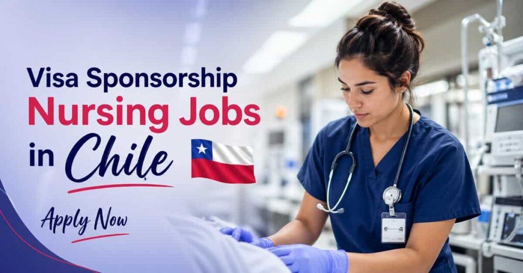 Visa Sponsorship Nursing Jobs in Chile