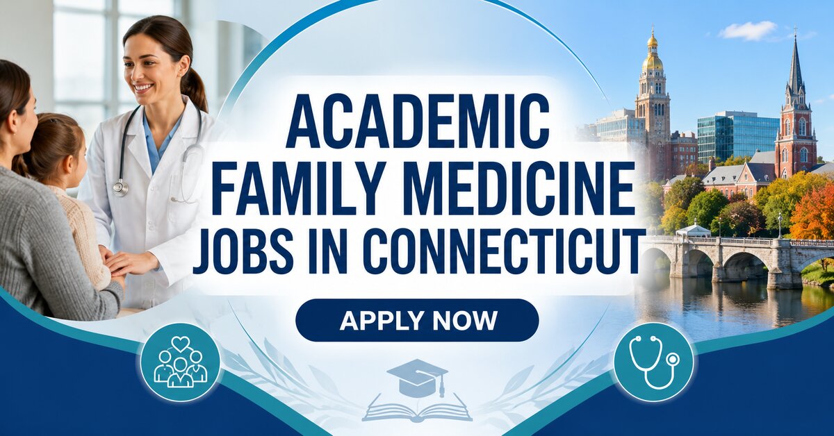 Academic Family Medicine Jobs in Connecticut