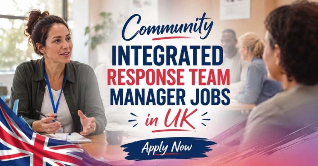 Community Integrated Response Team Manager Jobs in UK