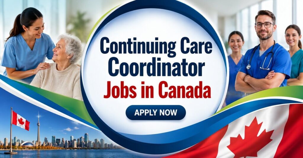 Continuing Care Coordinator Jobs in Canada