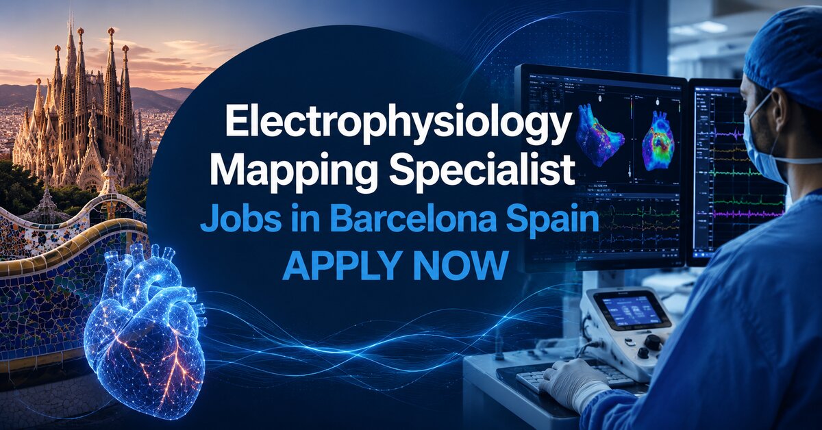 Electrophysiology Mapping Specialist Jobs in Barcelona Spain