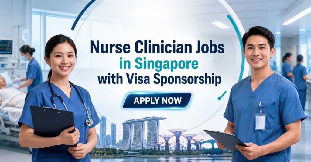 Nurse Clinician Jobs in Singapore with Visa Sponsorship