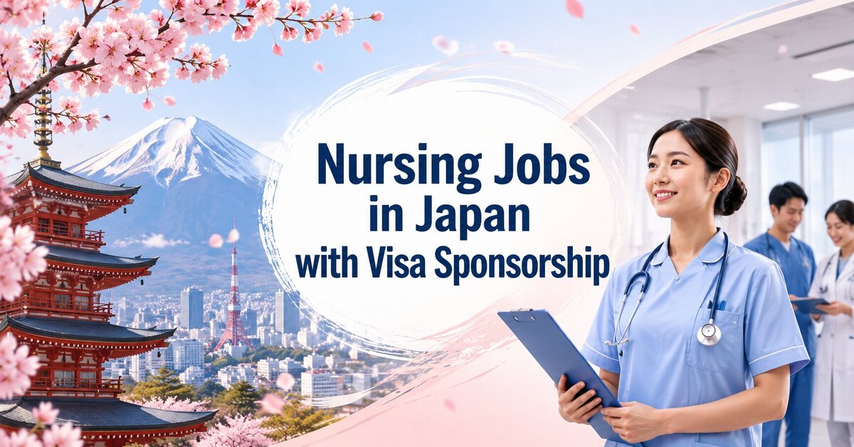 Nursing Jobs in Japan with Visa Sponsorship