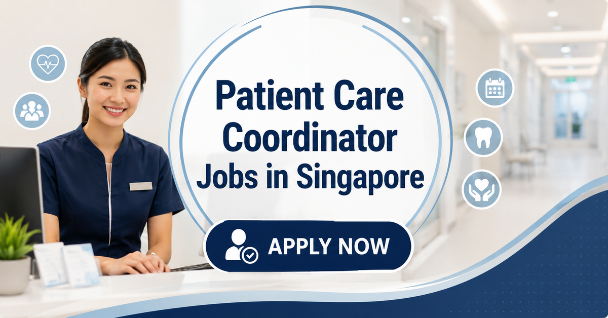 Patient Care Coordinator Jobs in Singapore