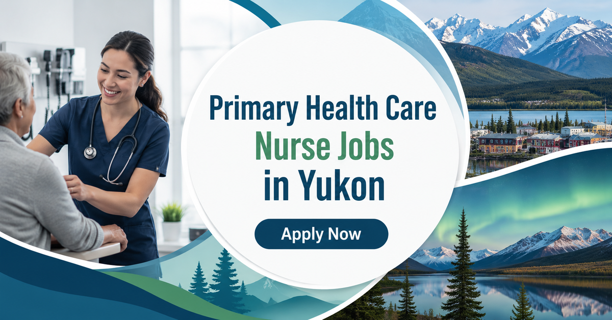 Primary Health Care Nurse Jobs in Yukon