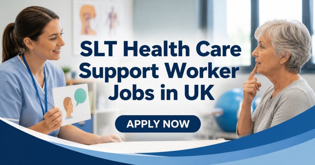 SLT Health Care Support Worker Jobs in UK