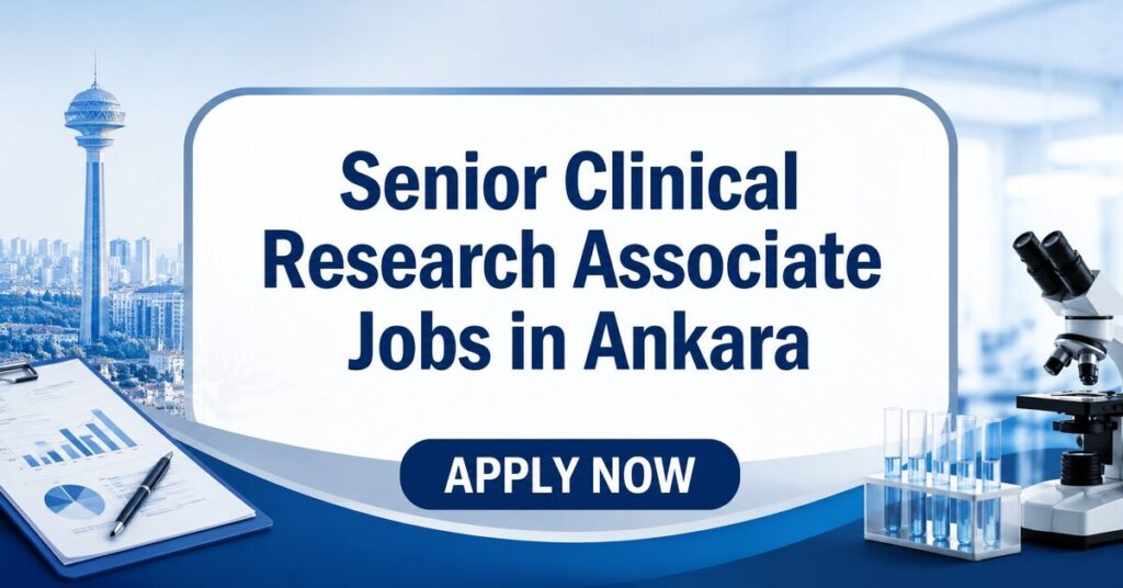 Senior Clinical Research Associate Jobs in Ankara