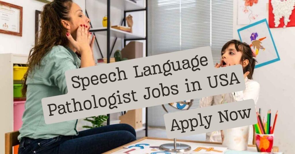 Speech Language Pathologist Jobs in USA