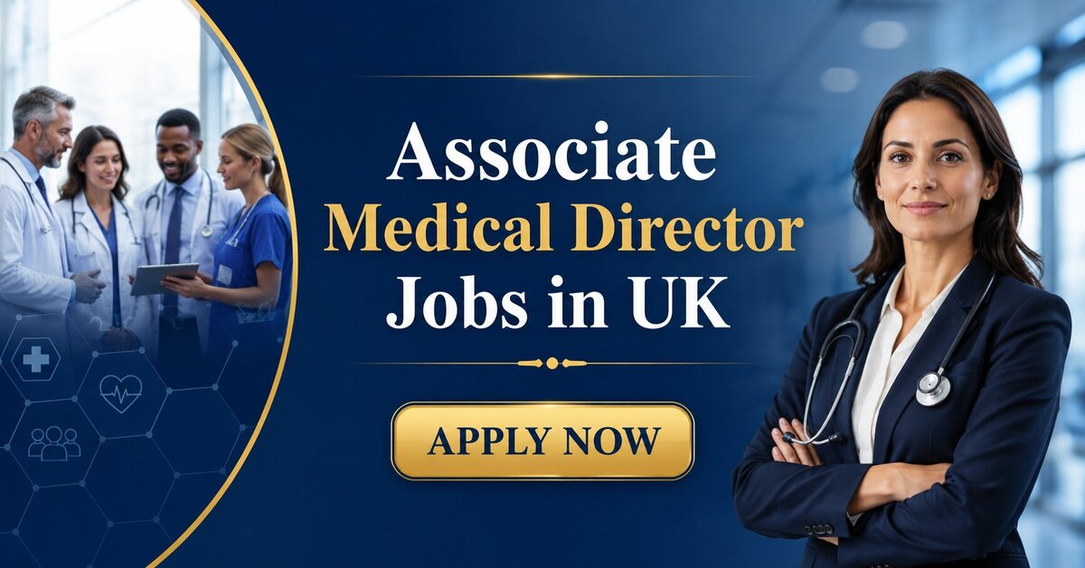 Associate Medical Director Jobs in UK