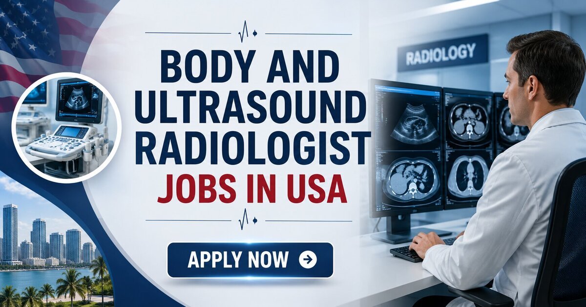 Body and Ultrasound Radiologist Jobs in USA