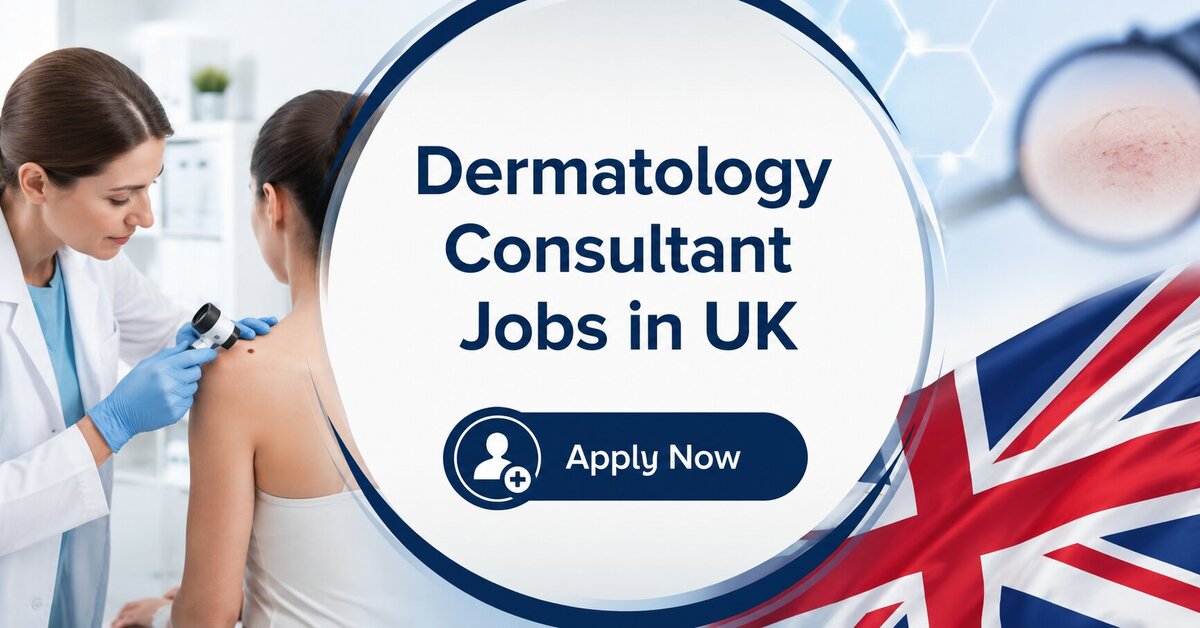 Dermatology Consultant Jobs in UK