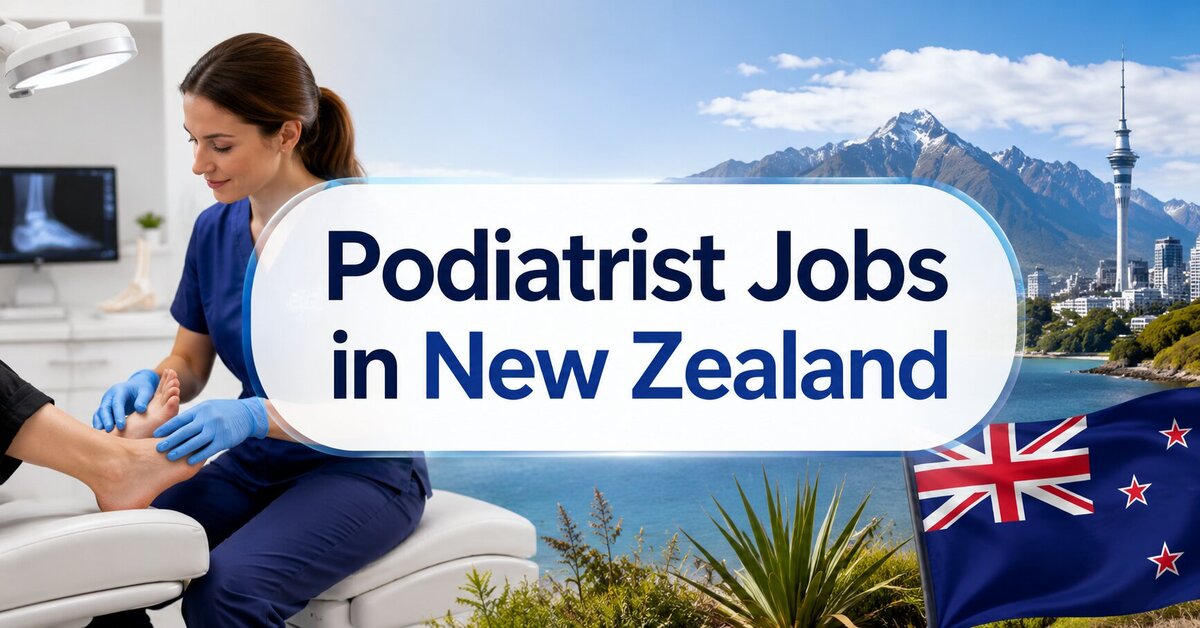 Podiatrist Jobs in New Zealand